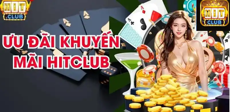 Các Ưu Đãi khuyến mại HIT CLUB Đang Có